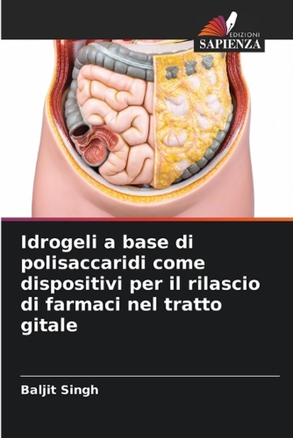 Idrogeli a base di polisaccaridi come dispositivi per il rilascio di farmaci nel tratto gitale, 9786208625566