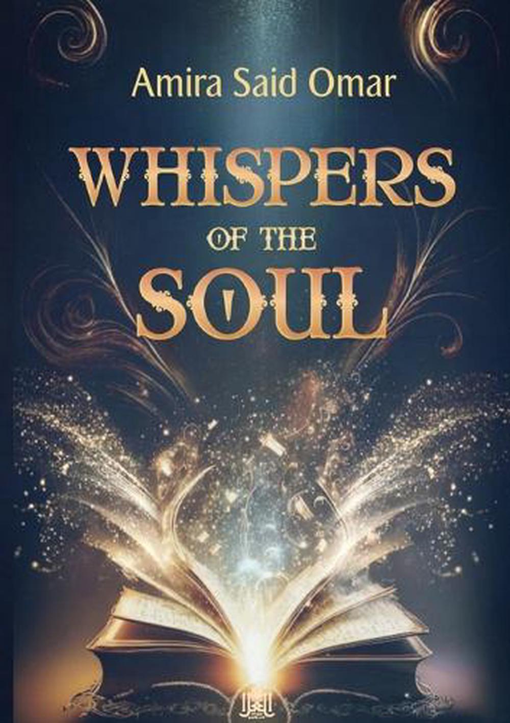 Whispers of the Soul by Amira Said Omar - ISBN: 9786338296278