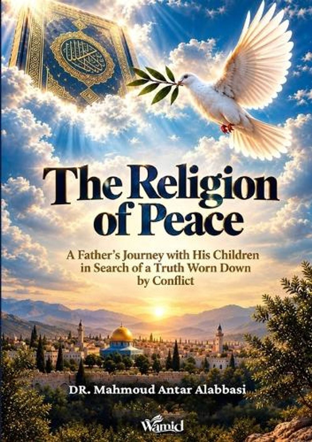The Religion of Peace by Dr Mahmoud Antar Alabbasi - ISBN: 9786338596514