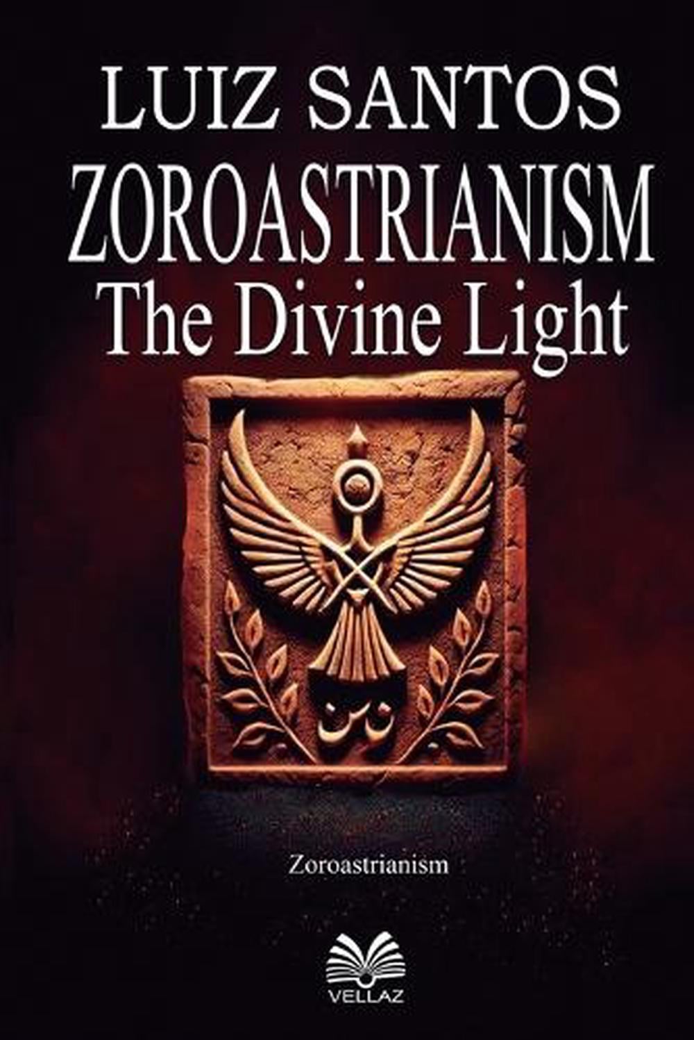 Zoroastrianism by Santos L. - ISBN: 9786500675702