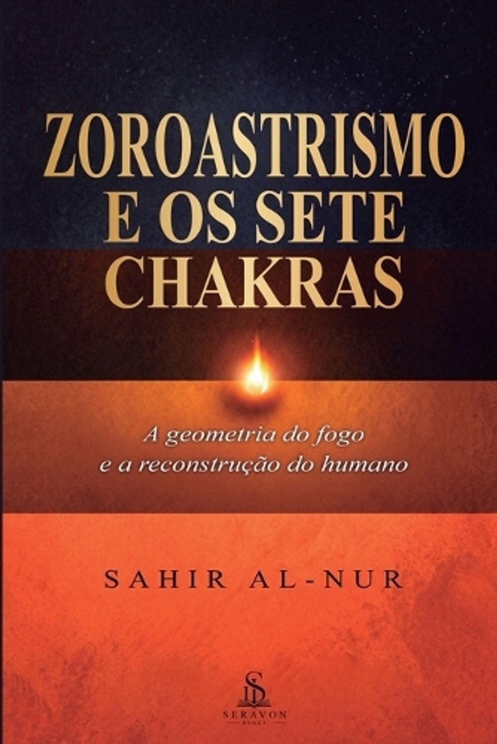 Zoroastrismo e os sete chakras by Sahir Al-Nur - ISBN: 9786597650002