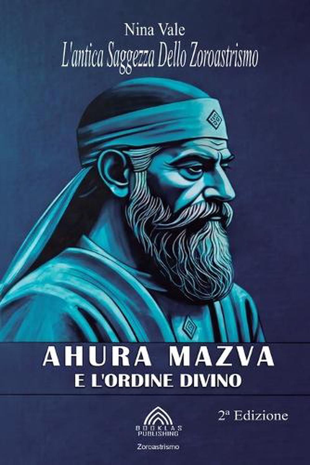 Ahura Mazda e L'ordine Divino by Nina Vale - ISBN: 9786599776120