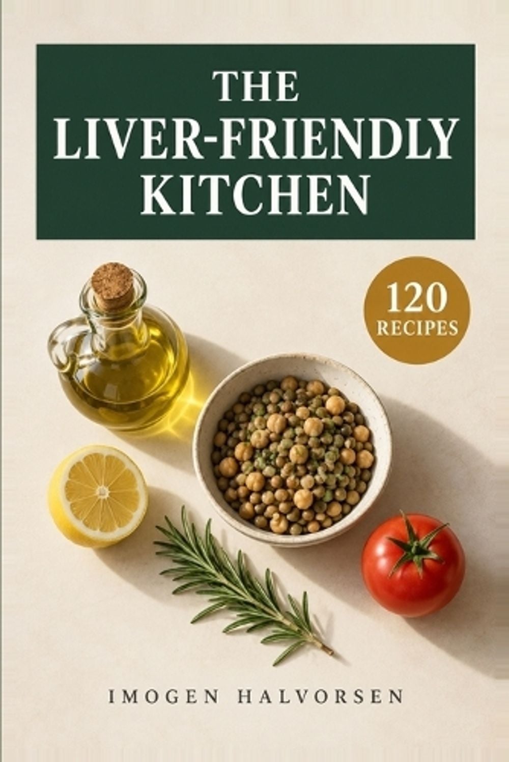 The Liver-Friendly Kitchen by Imogen Halvorsen - ISBN: 9787573963505