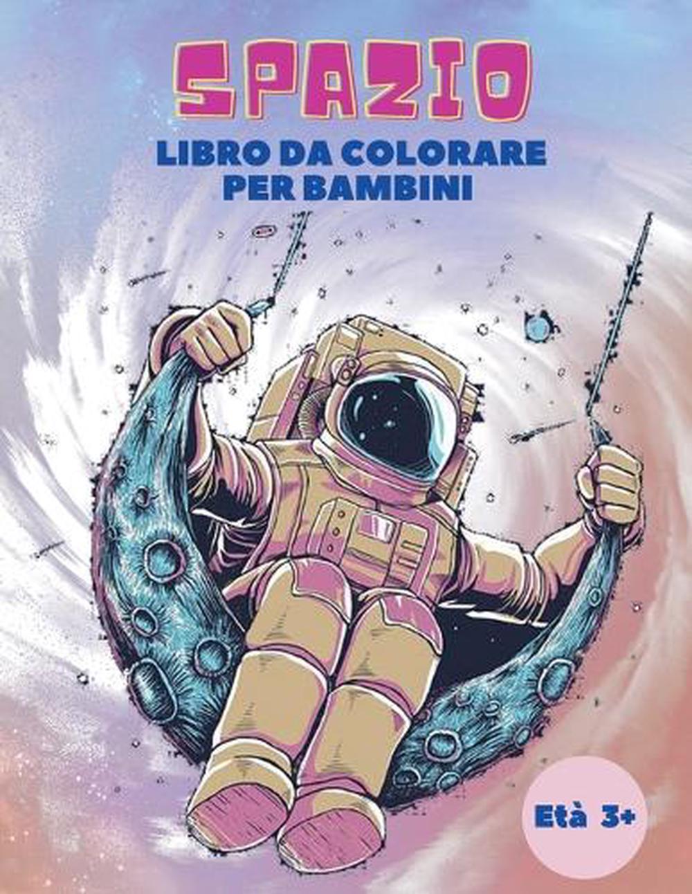 Spazio Libro Da Colorare Per Bambini Eta By Leonardo Barella