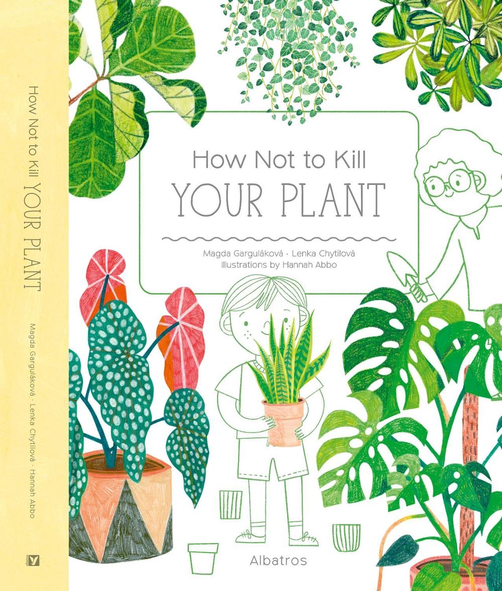 How Not to Kill Your Plant by Magda Gargulakova - ISBN: 9788000069968