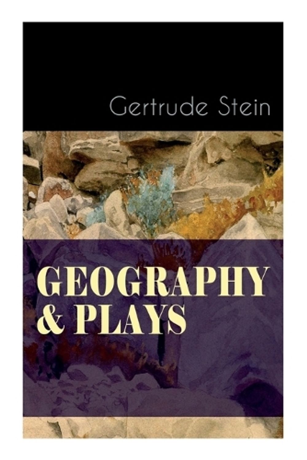 Geography & Plays by Gertrude Stein - ISBN: 9788027344352