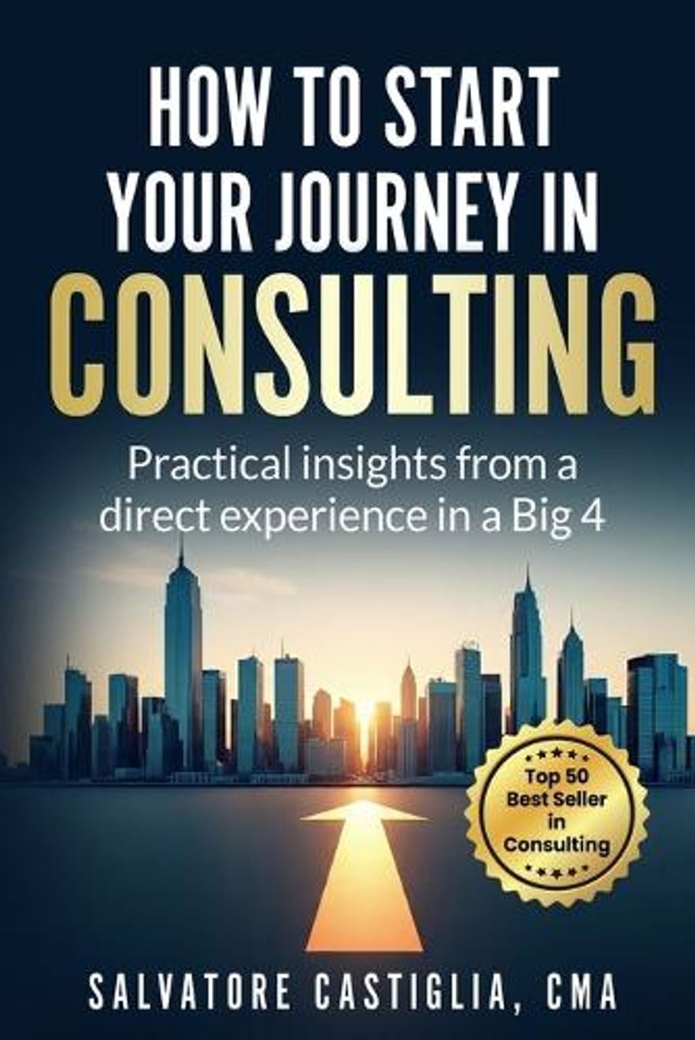 How to start your journey in Consulting by Salvatore Castiglia - ISBN: 9788057086277