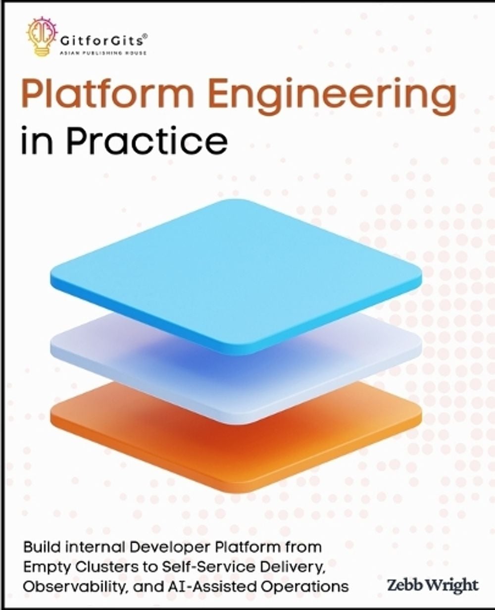 Platform Engineering in Practice by Zebb Wright - ISBN: 9788117136034