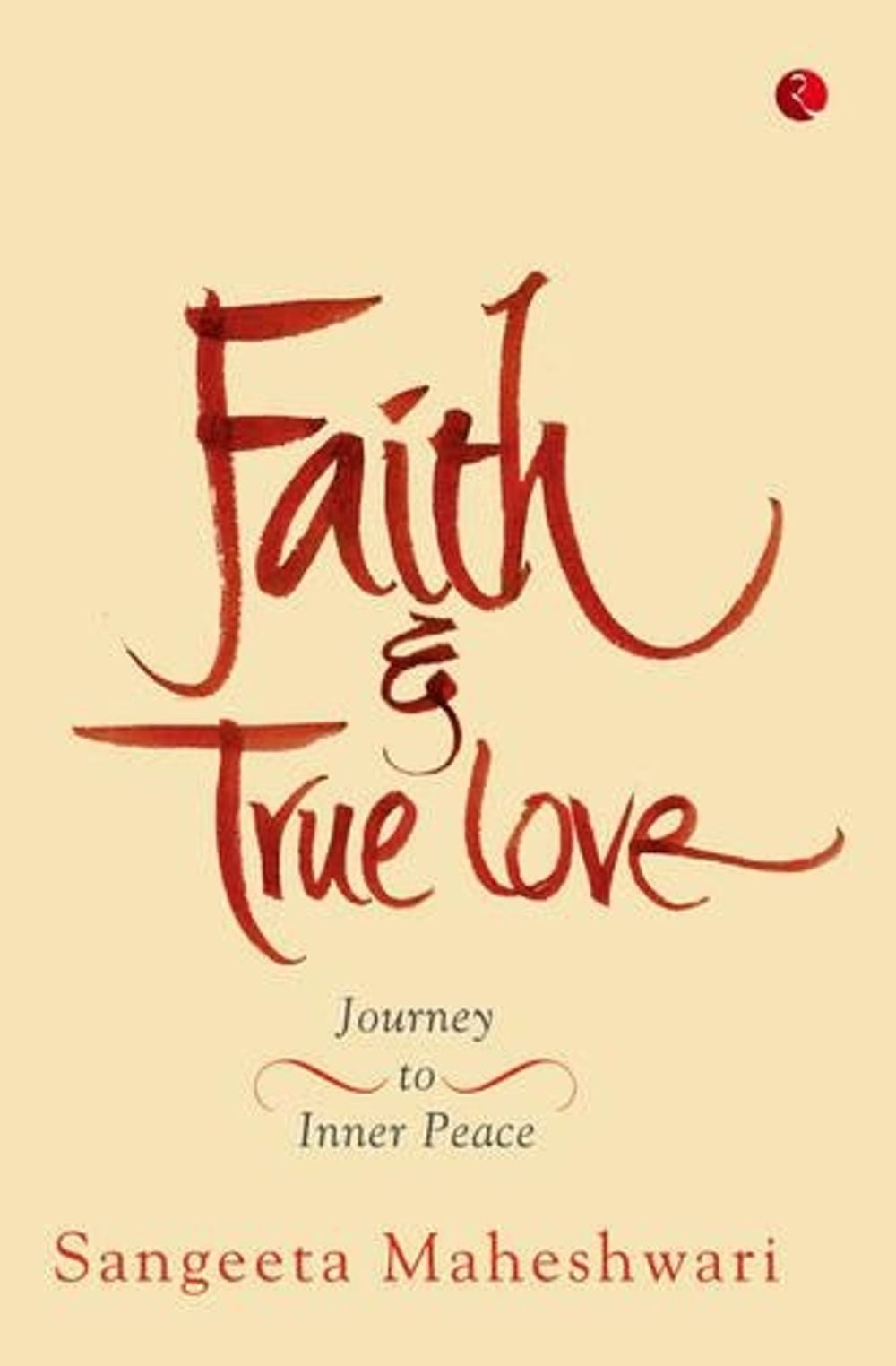 Faith & True Love by Sangeeta Maheshwari - ISBN: 9788129137418