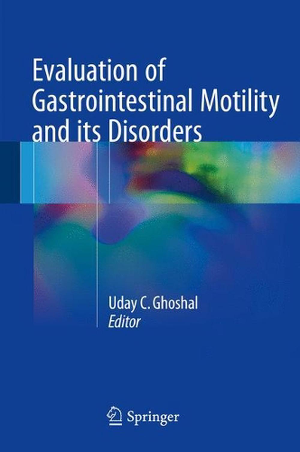 Evaluation of Gastrointestinal Motility and Its Disorders by Uday C