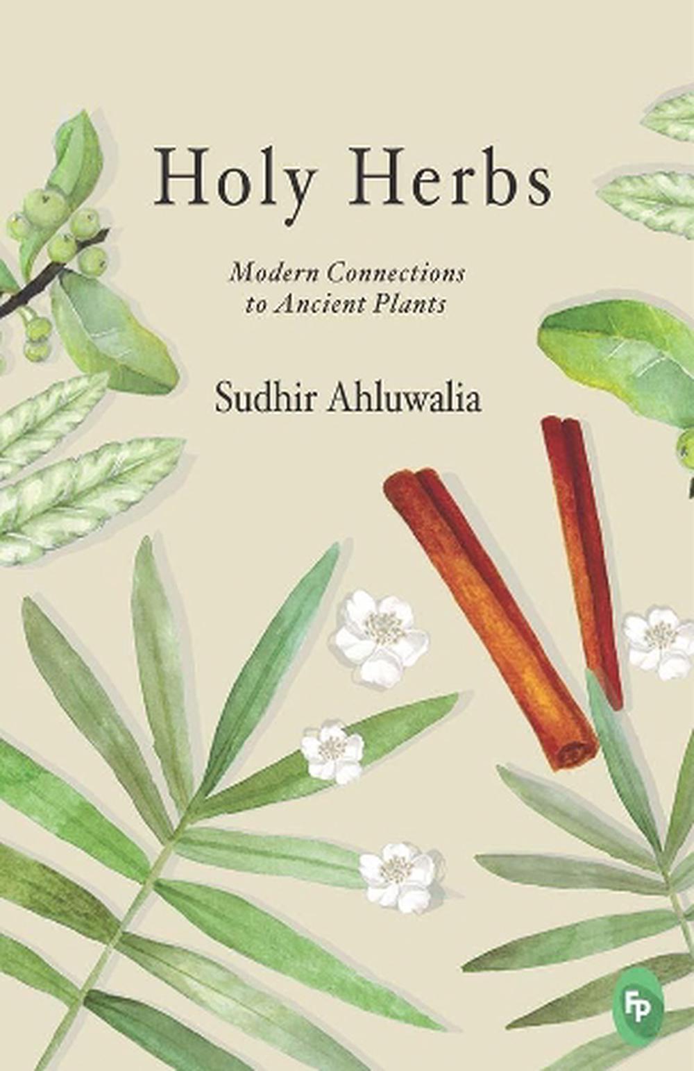 Holy Herbs: Modern Connections to Ancient Plants 2, 9788175994461