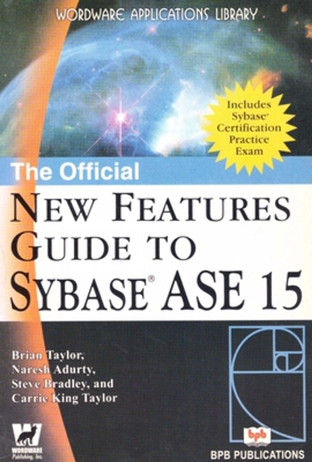The Official New Features Guide to Sybase ASE 15 by Brian Taylor ...