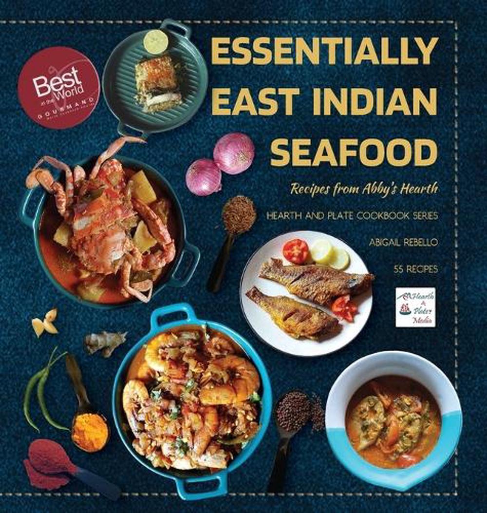 Essentially East Indian Seafood: Recipes from Abby's Hearth by Abigail Rebello - ISBN: 9788197286315