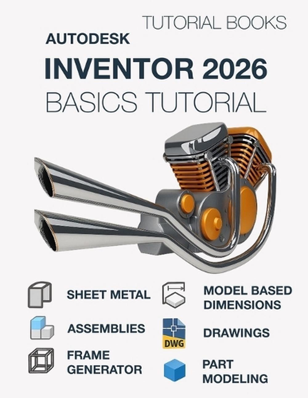 Autodesk Inventor 2026 Bacis Tutorial by Tutorial Books - ISBN: 9788198378316