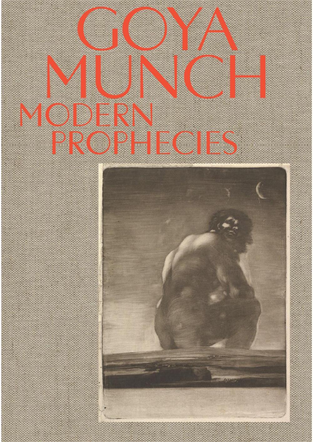 Goya and Munch: Modern Prophecies, 9788284620244
