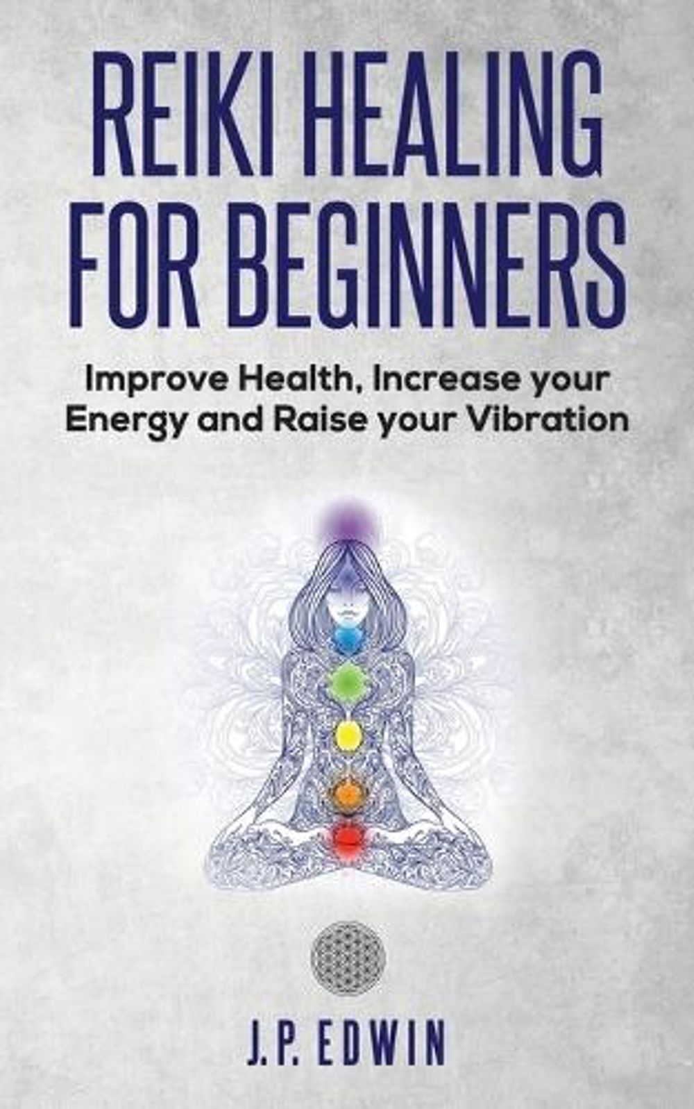 Reiki Healing for Beginners by J.P. Edwin - ISBN: 9788293738022