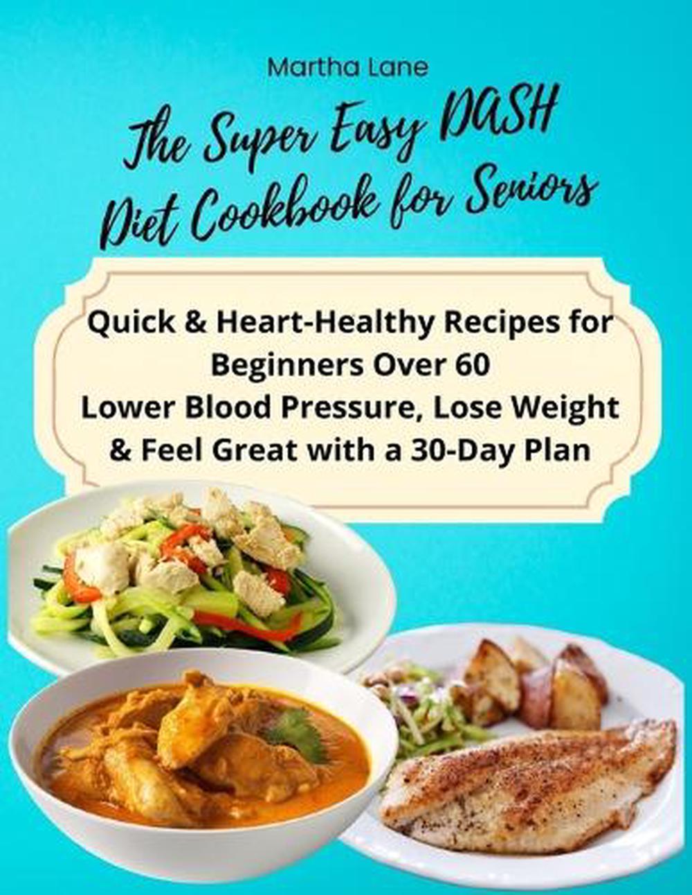The Super Easy DASH Diet Cookbook for Seniors by Martha Lane - ISBN: 9788367110815