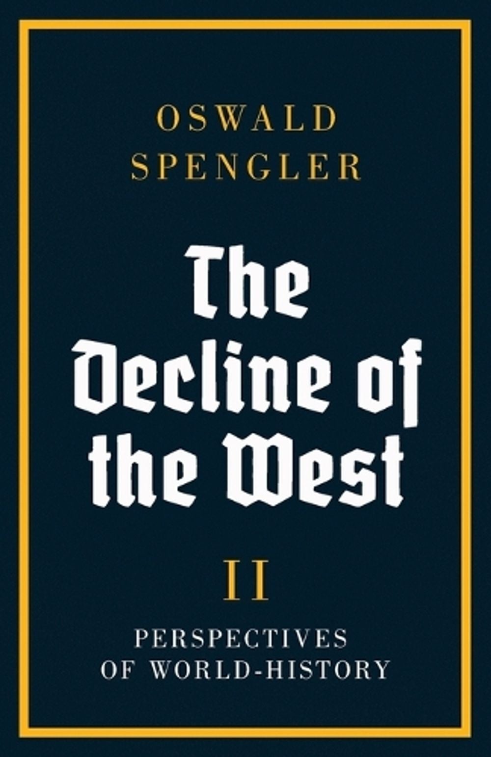 The Decline of the West by Oswald Spengler - ISBN: 9788367583756