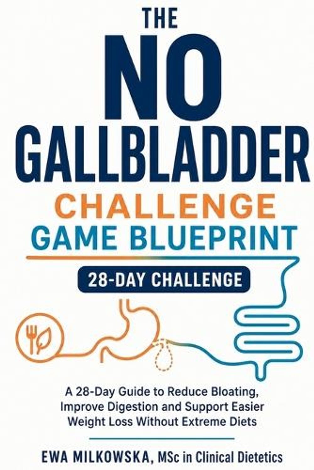 The No Gallbladder Challenge Game Blueprint by Ewa Milkowska - ISBN: 9788369055367