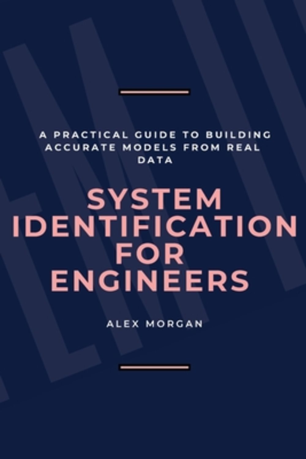 System Identification for Engineers by Alex Morgan - ISBN: 9788398079464