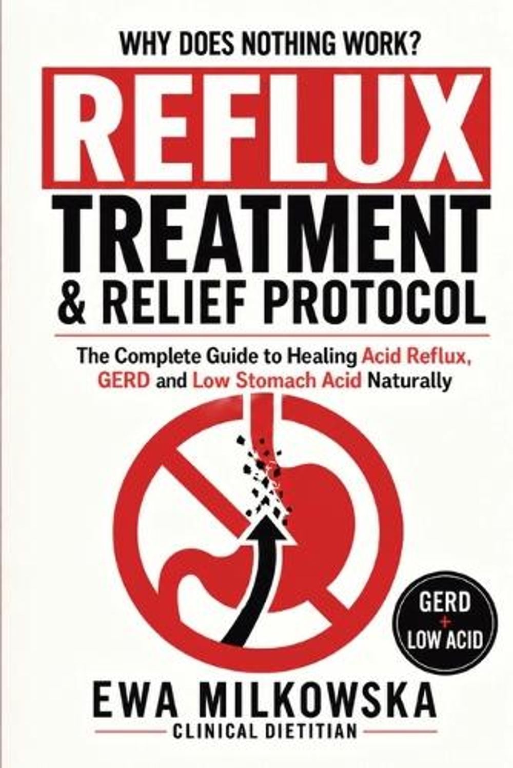 Reflux Treatment & Relief Protocol by Ewa Milkowska - ISBN: 9788398274791
