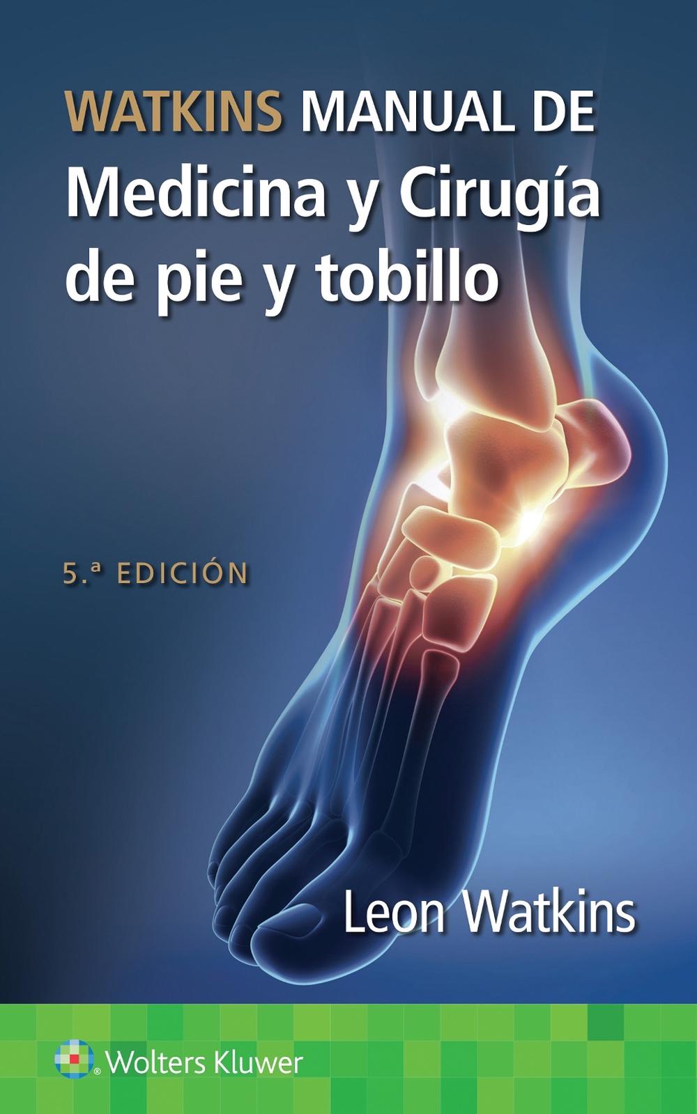 Watkins. Manual de medicina y cirugía de pie y tobillo, 9788410022614