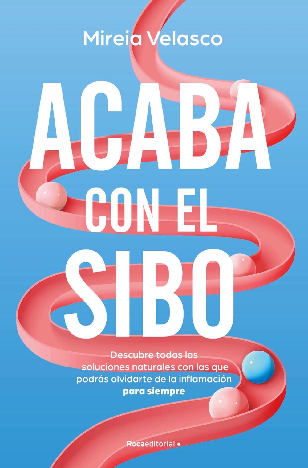 Acaba con el SIBO / End SIBO in Your Body, 9788410274761