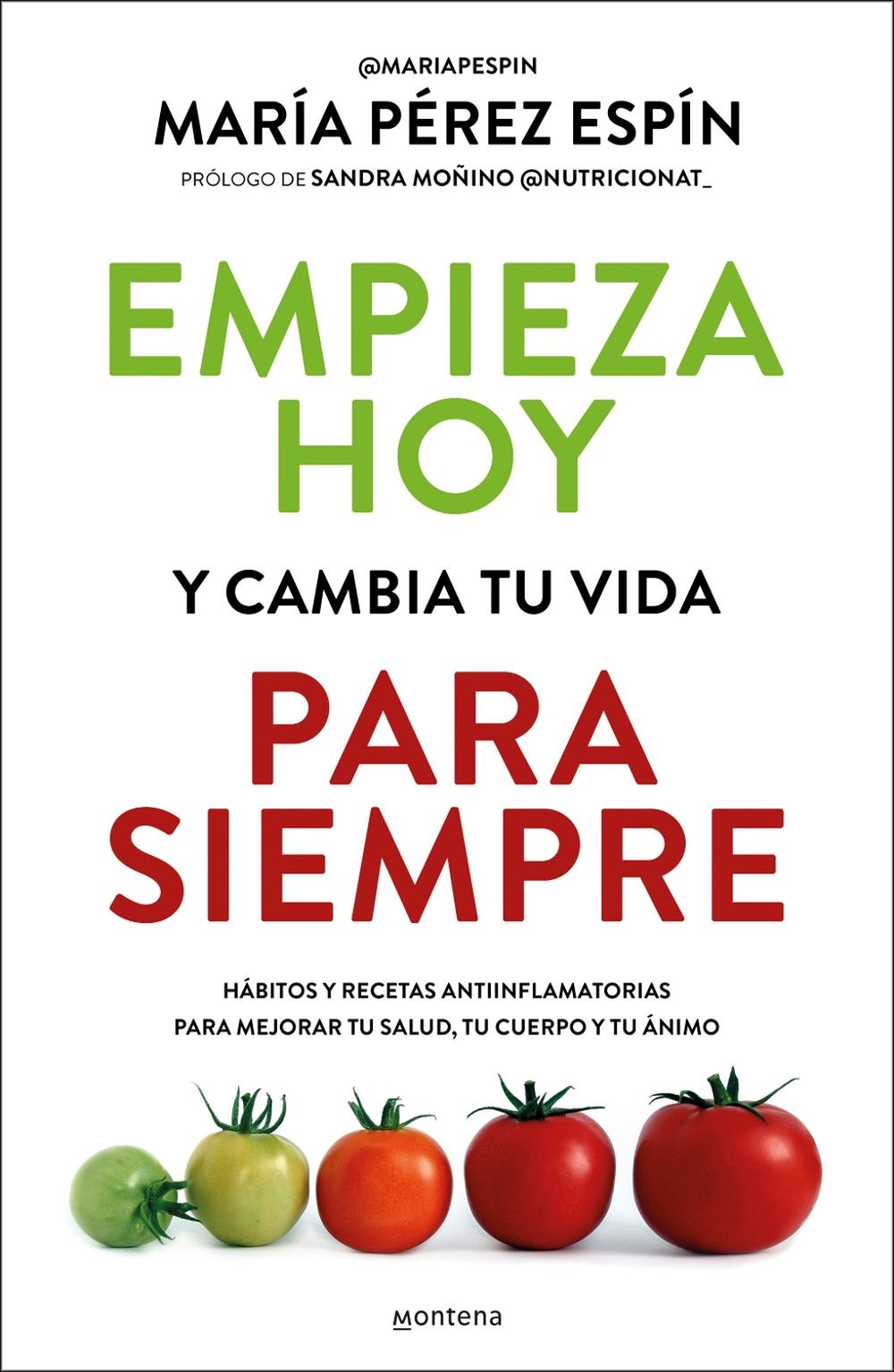 Empieza hoy y cambia tu vida para siempre/ Start Today and Change Your Life Forever, 9788410395220