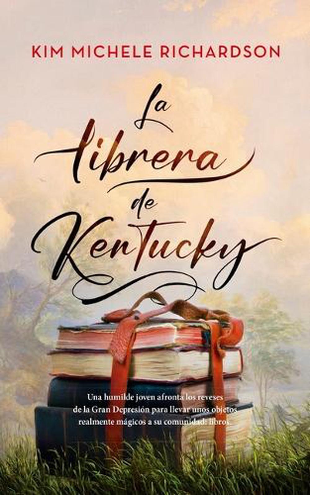 Librera de Kentucky, La by Kim Michele Richardson, Paperback ...