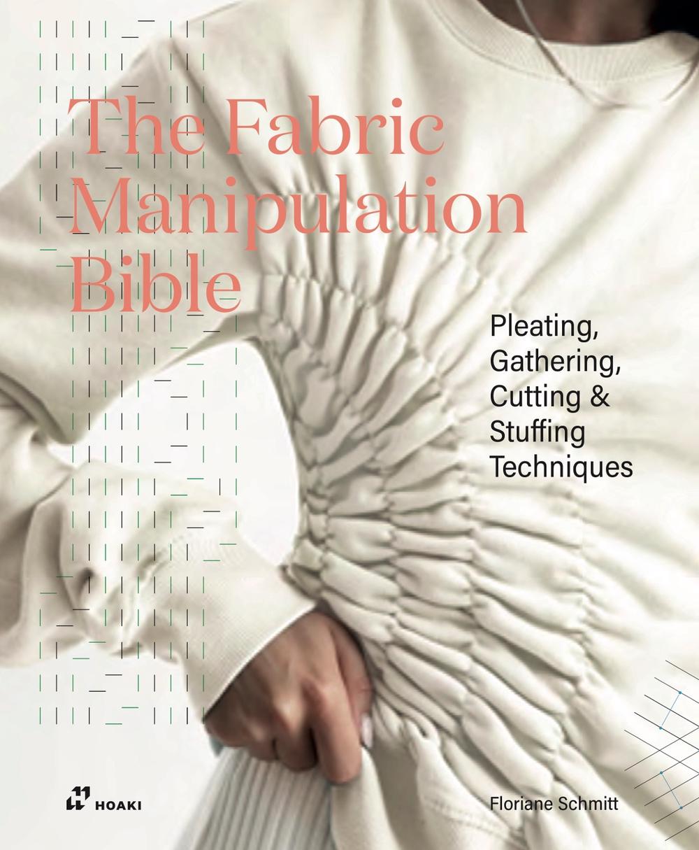 The Fabric Manipulation Bible, 9788410650541