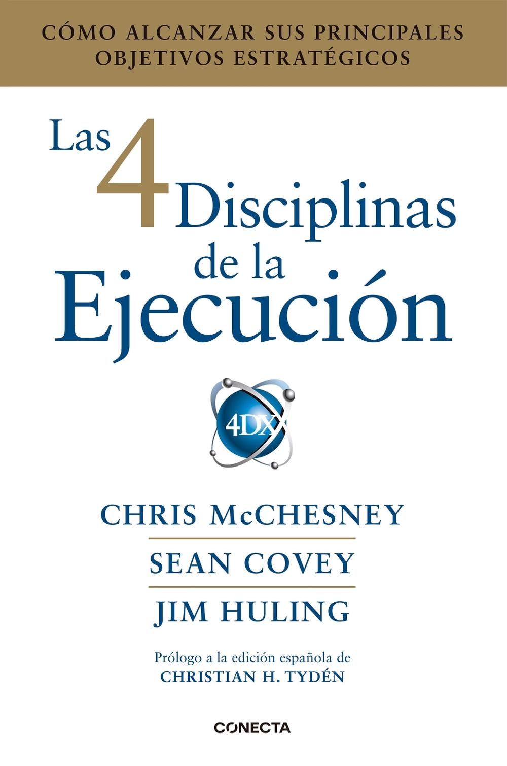 Las 4 Disciplinas de la Ejecución / The 4 Disciplines of Execution, 9788416883134