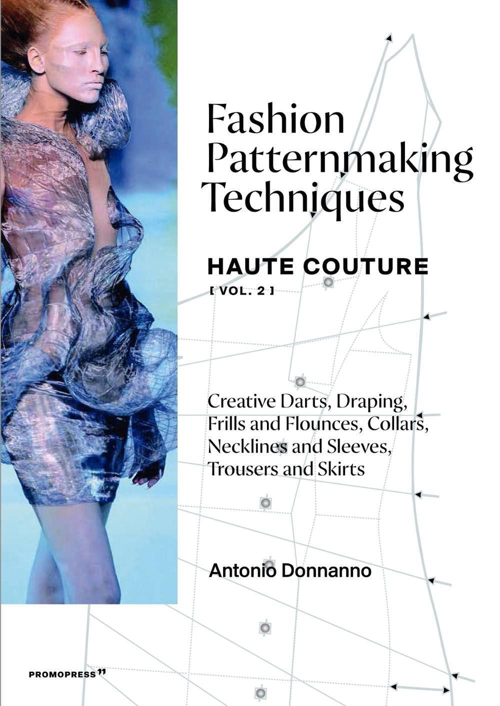 Fashion Patternmaking Techniques: Haute Couture (Vol. 2), 9788417412388