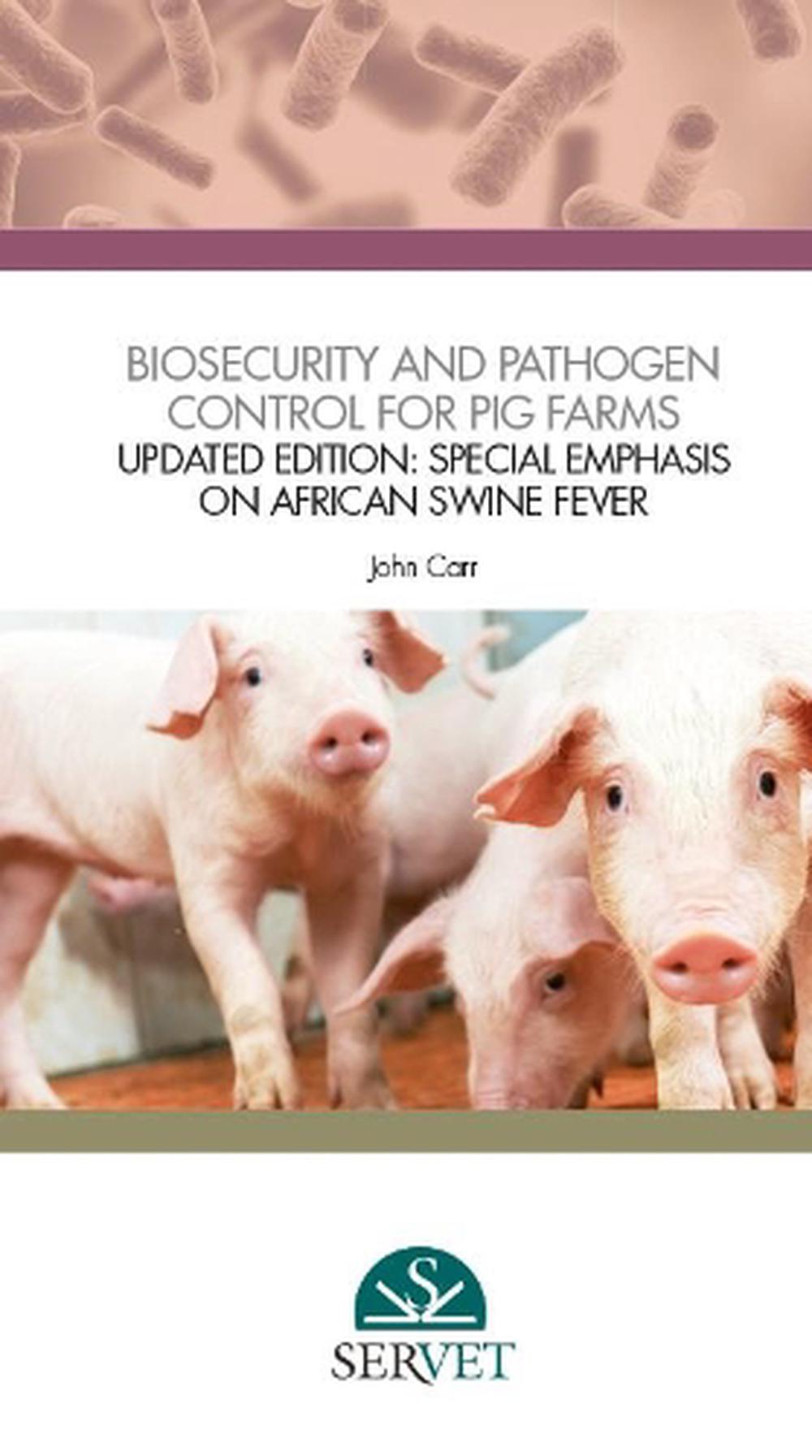 Biosecurity and Pathogen Control for Pig Farms - Updated Edition: Special Emphasis on African Swine Fever, 9788418339257