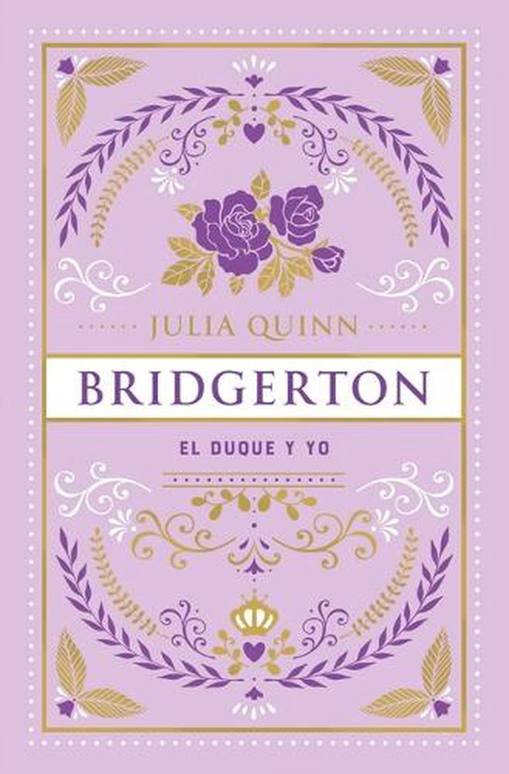 Bridgerton 1 - El Duque Y Yo - Ed. Coleccionista by Julia Quinn - ISBN: 9788419131683