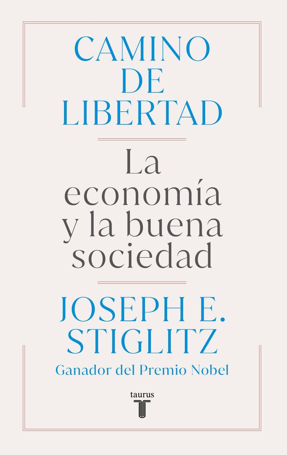 Camino de libertad. La economía y la buena sociedad / The Road to Freedom, 9788430627165