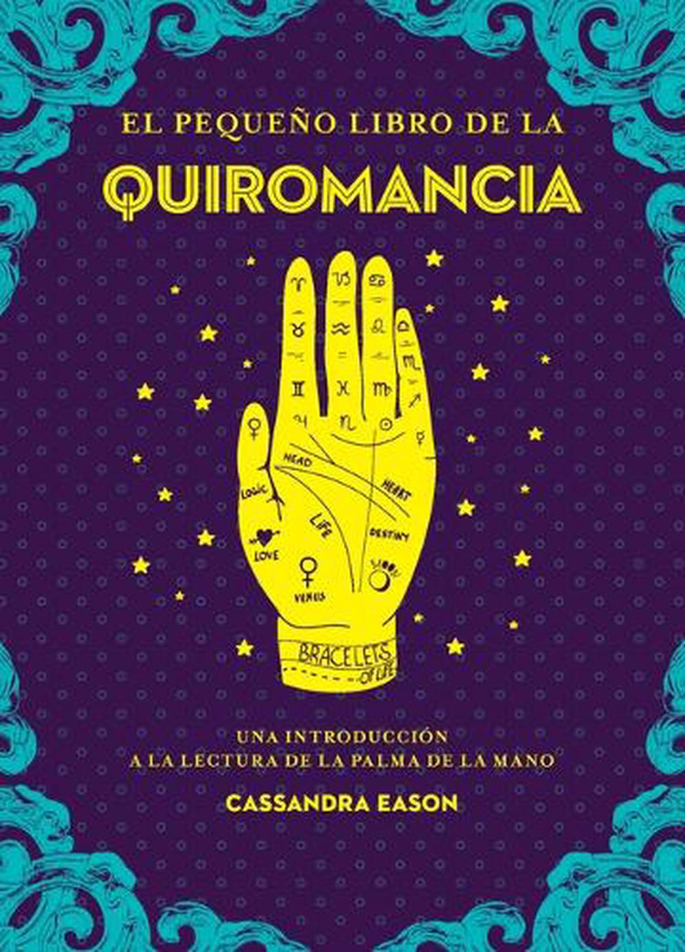 El Pequeño Libro de la Quiromancia, 9788441442849