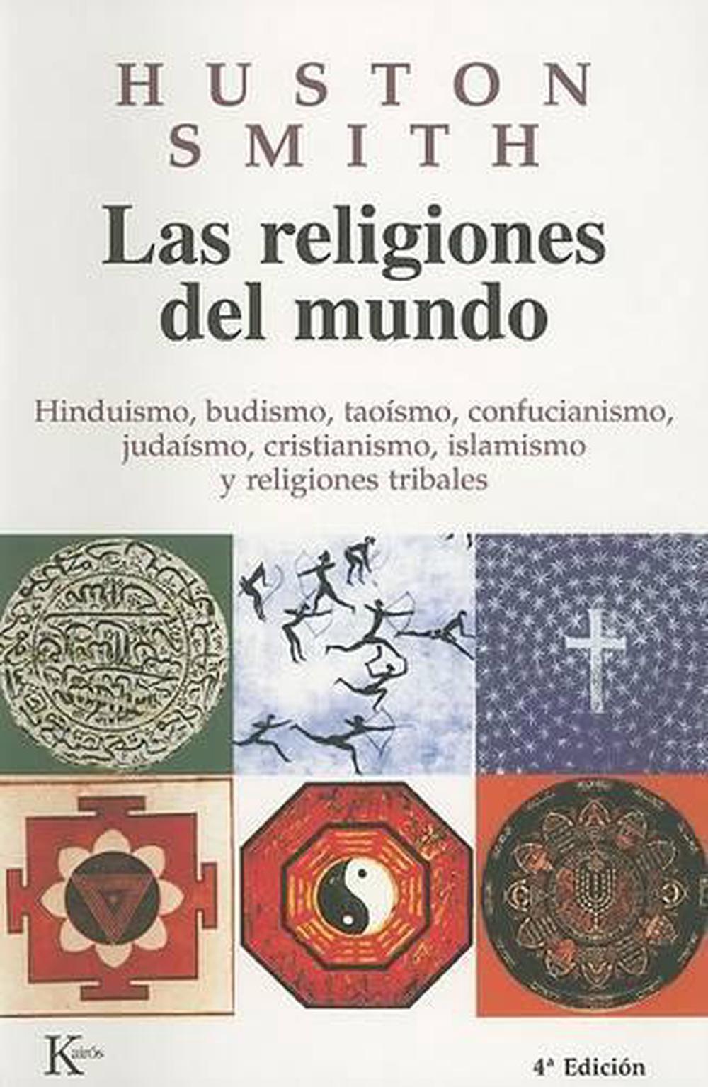 Las Religiones del Mundo: Hinduismo, Budismo, Taoismo, Confucianismo ...