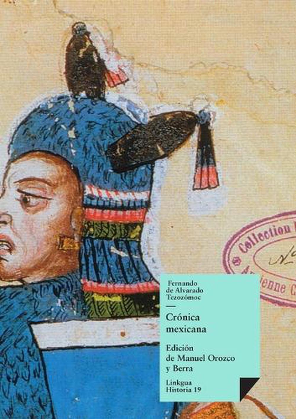 Crónica mexicana by Manuel Orozco Y. Berra - ISBN: 9788490074510