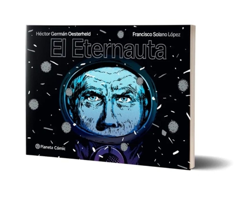 El Eternauta (Cómic) / The Eternaut (Comic Book) by Héctor Germán Oesterheld - ISBN: 9788491749264