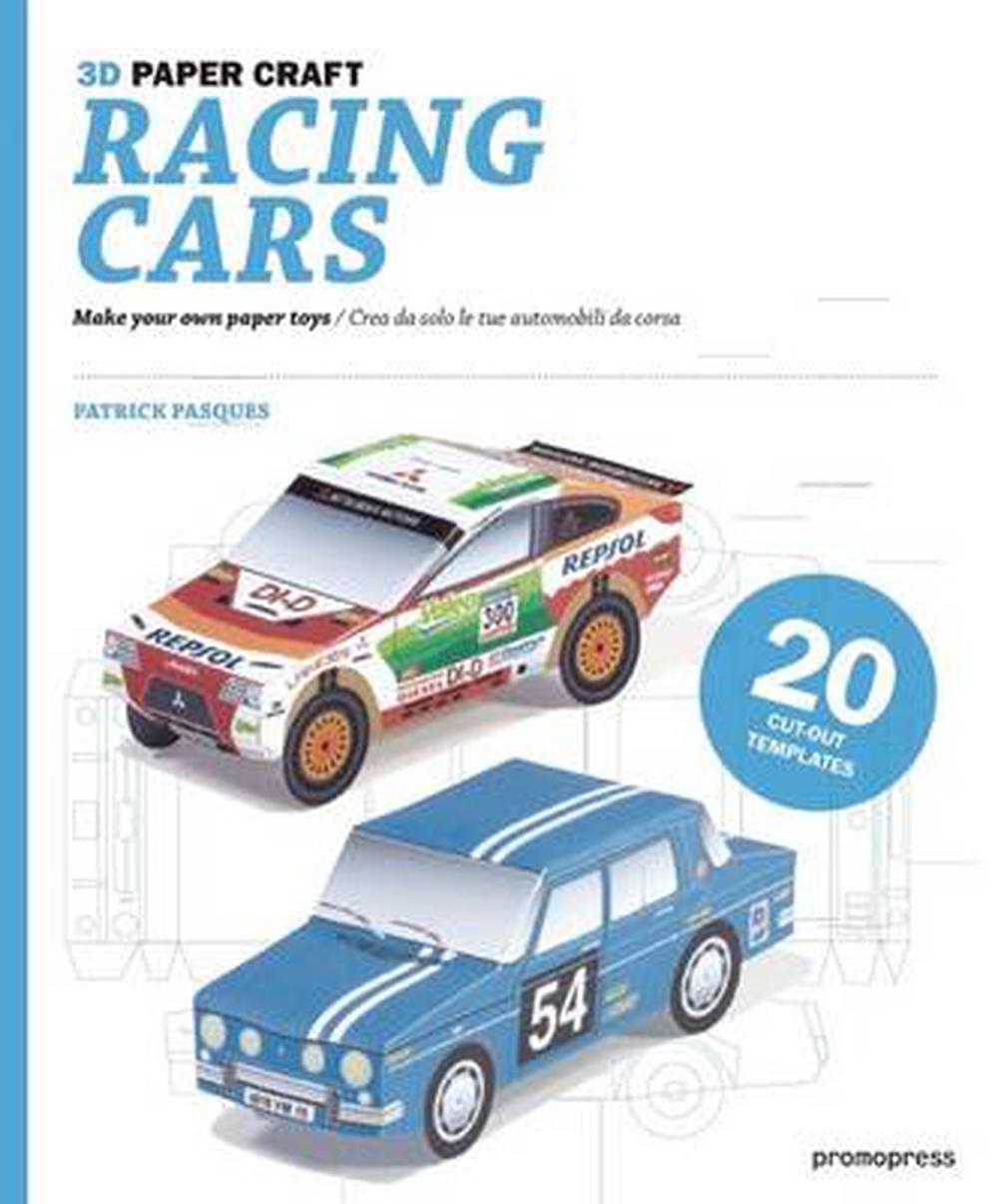 3D Paper Craft: Racing Cars: Make Your Own Paper Toys, 9788492810635