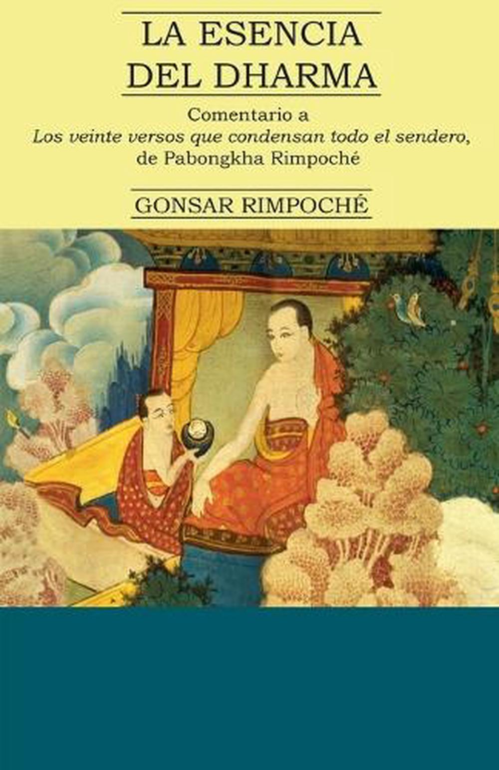 La esencia del Dharma by Gonsar Rimpoché - ISBN: 9788495094964