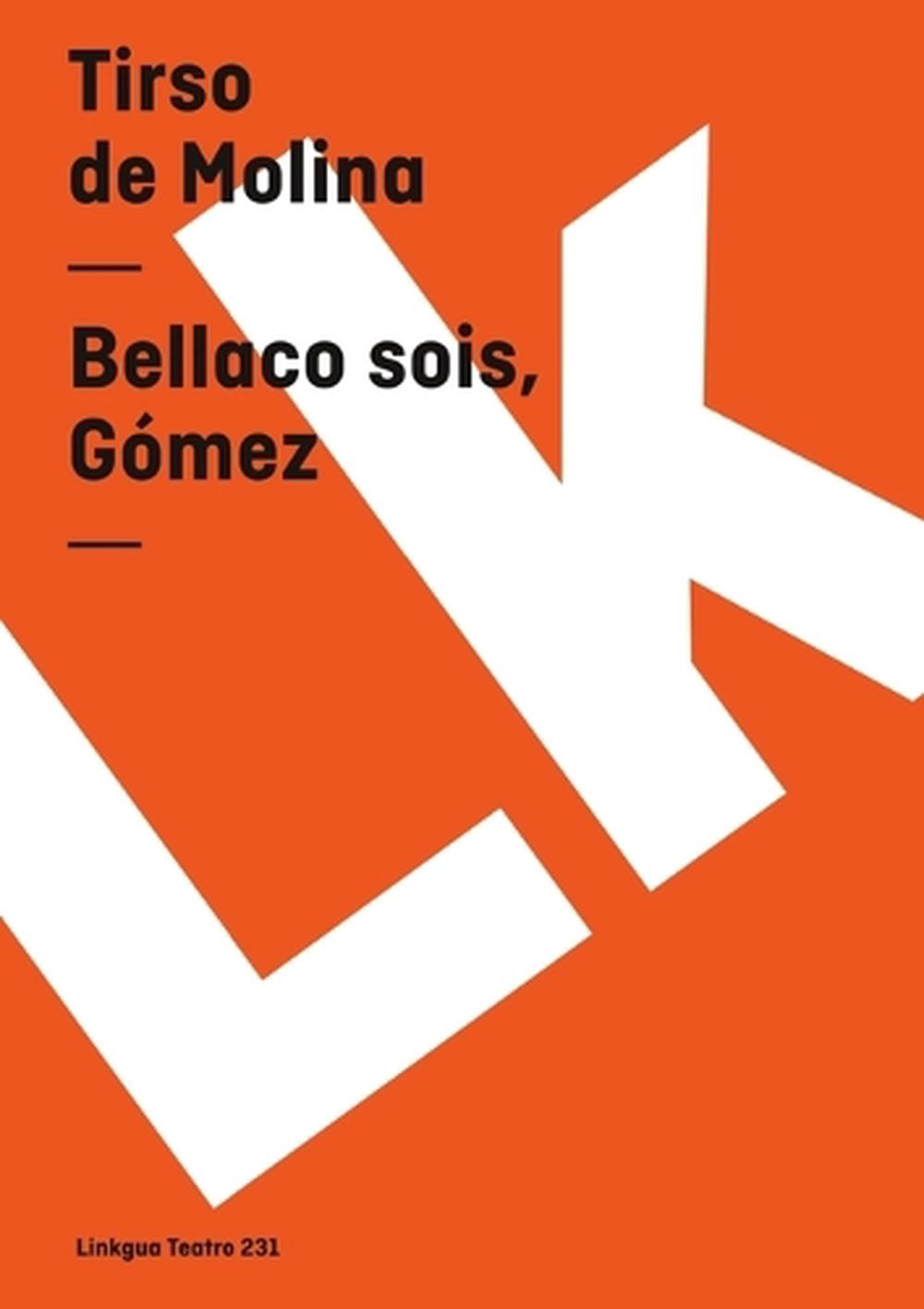 Bellaco sois, Gómez, 9788498164862