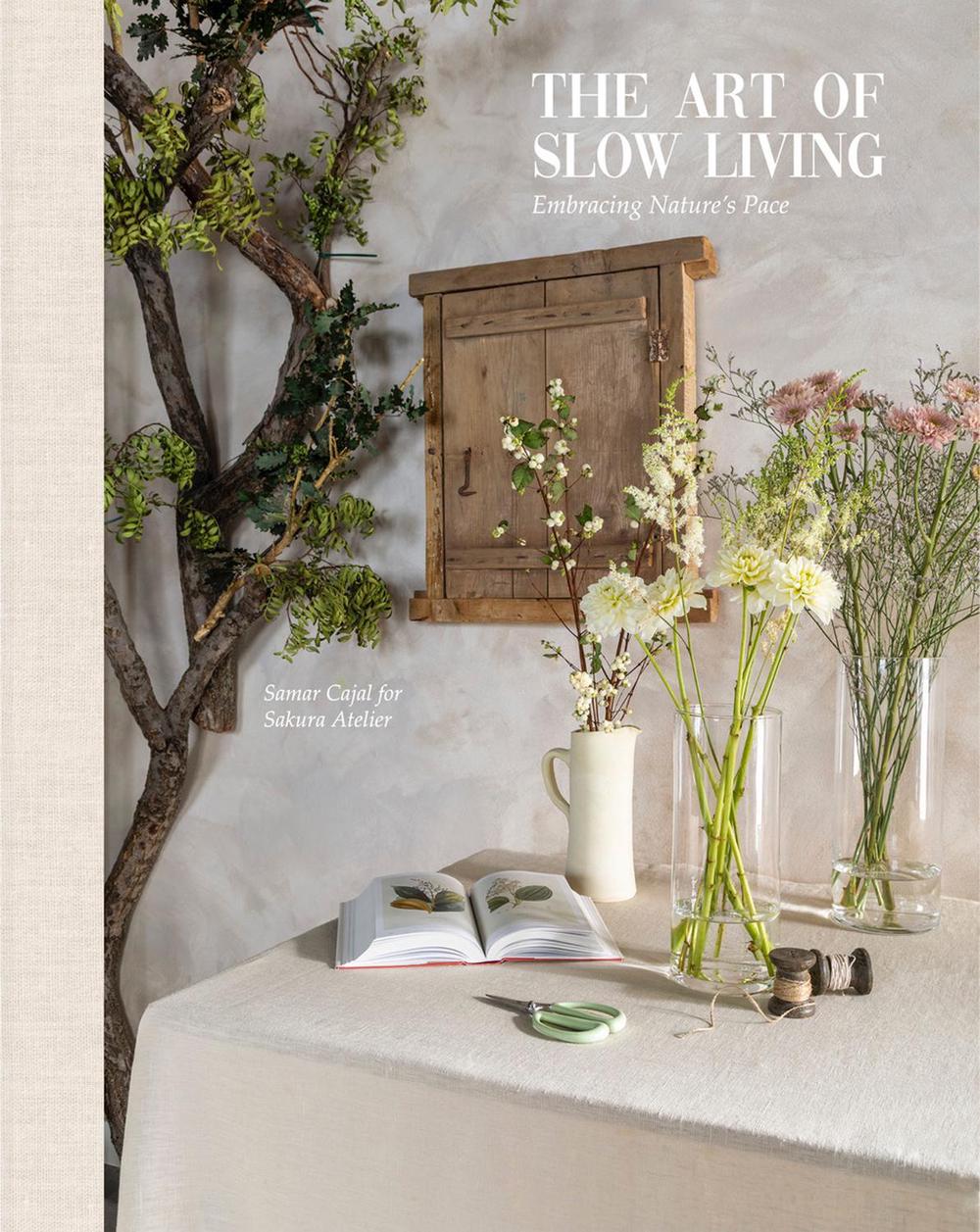 The Art Of Slow Living by Sakura Atellier - ISBN: 9788499366128