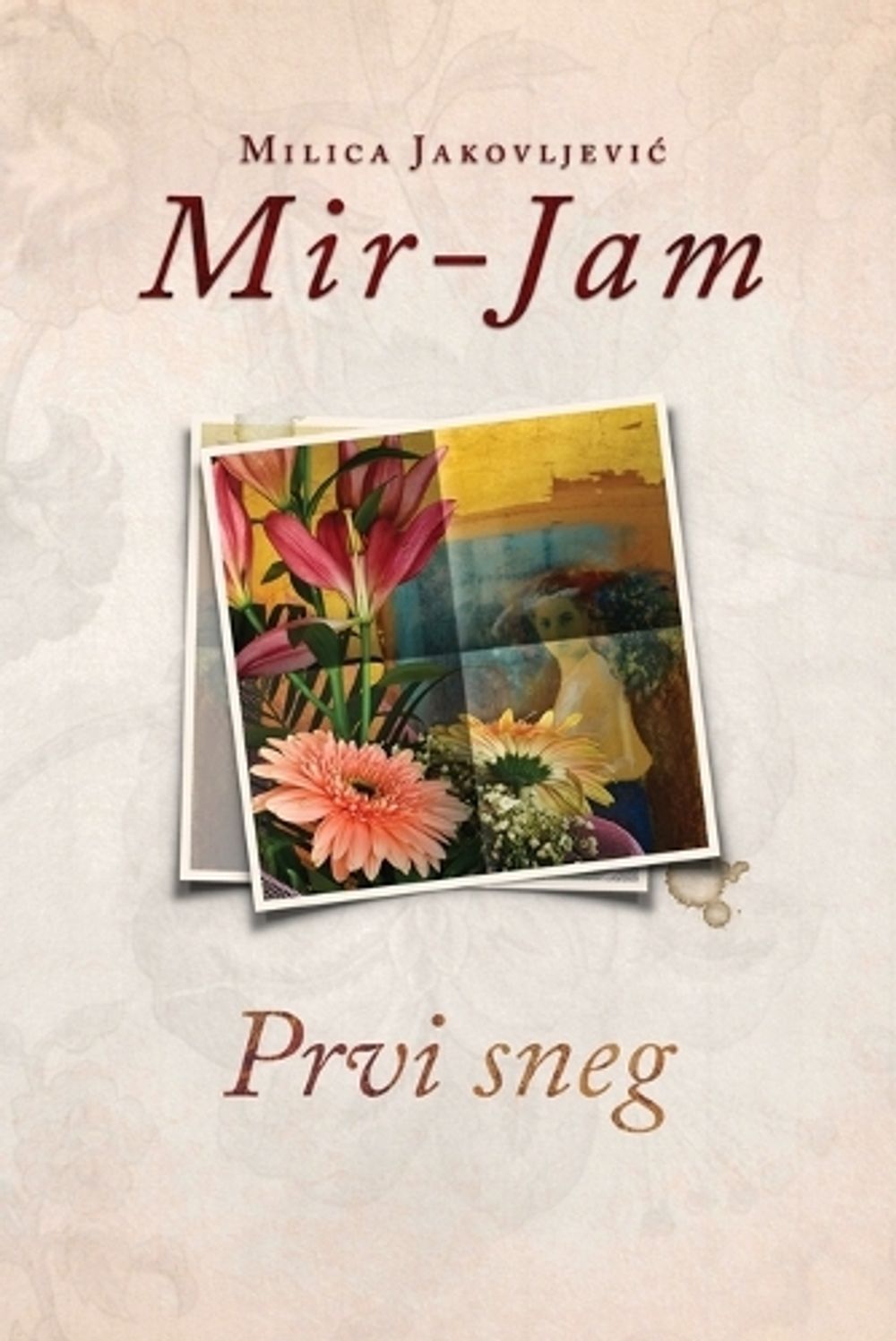 Prvi sneg by Milica Jakovljevic Mir-Jam - ISBN: 9788661420016