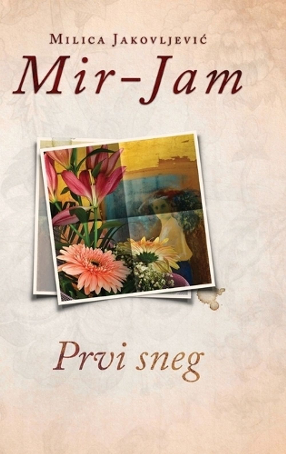 Prvi sneg by Milica Jakovljevic Mir-Jam - ISBN: 9788661420023