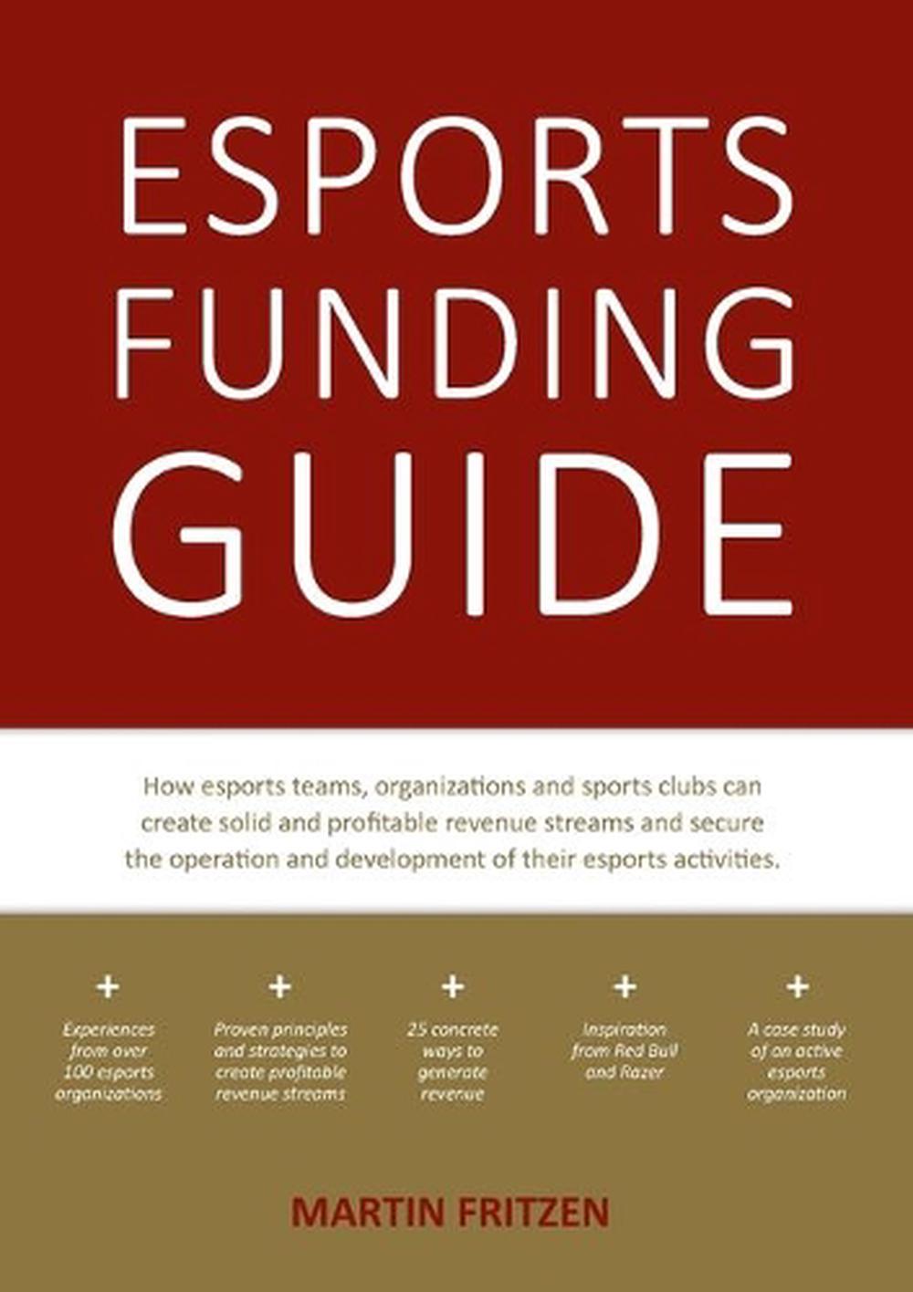 Esports Funding Guide by Martin Fritzen, Paperback, 9788743009801 Buy