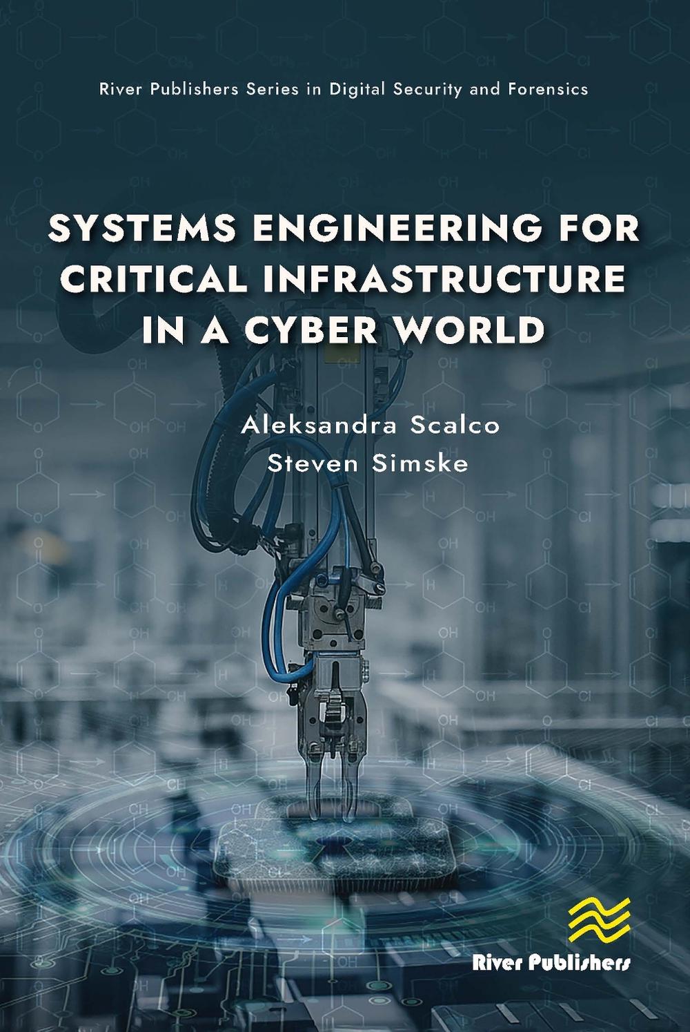 Systems Engineering for Critical Infrastructure in a Cyber World by ...