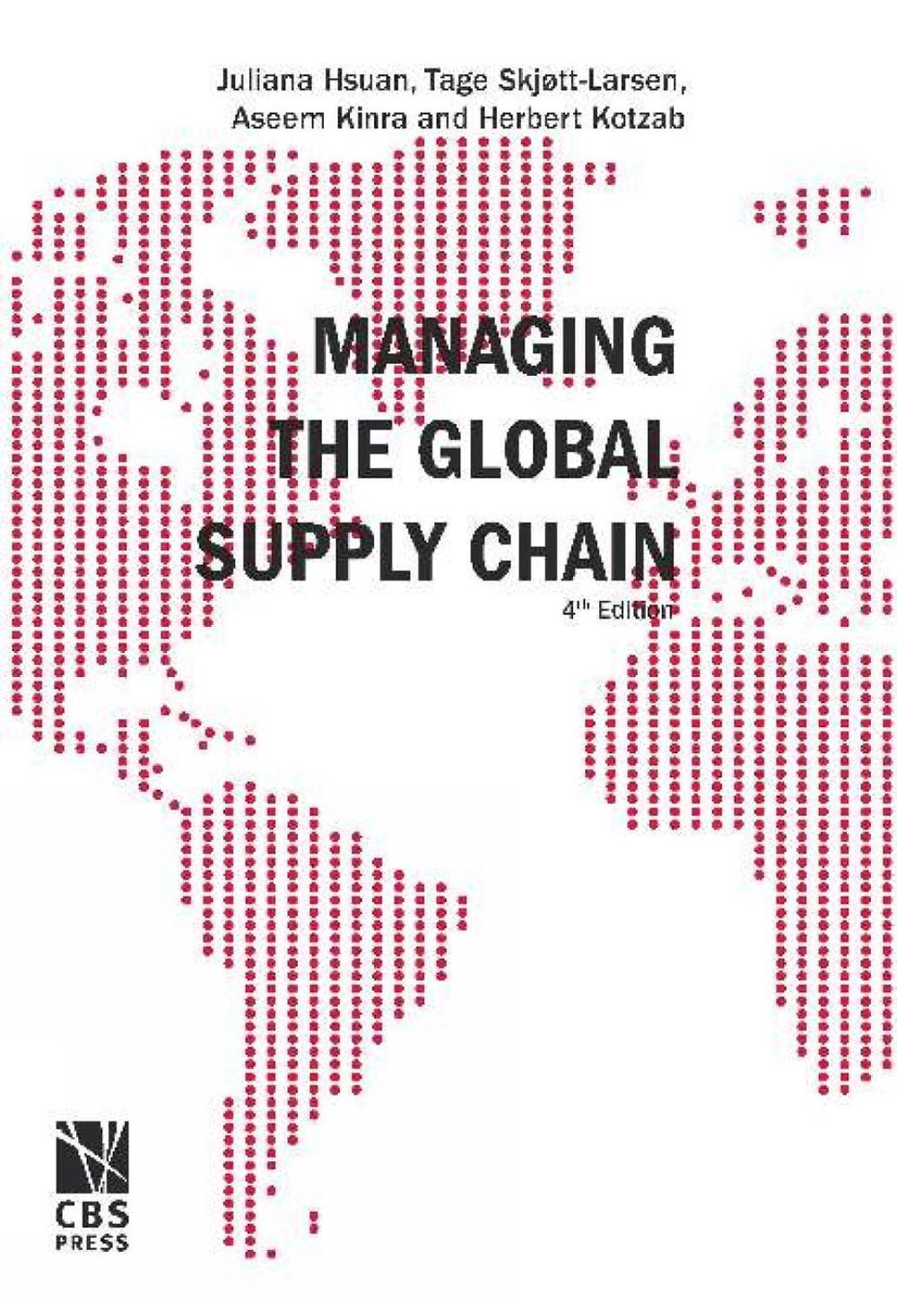 Managing the Global Supply Chain by Juliana H. Mikkola - ISBN: 9788763003254