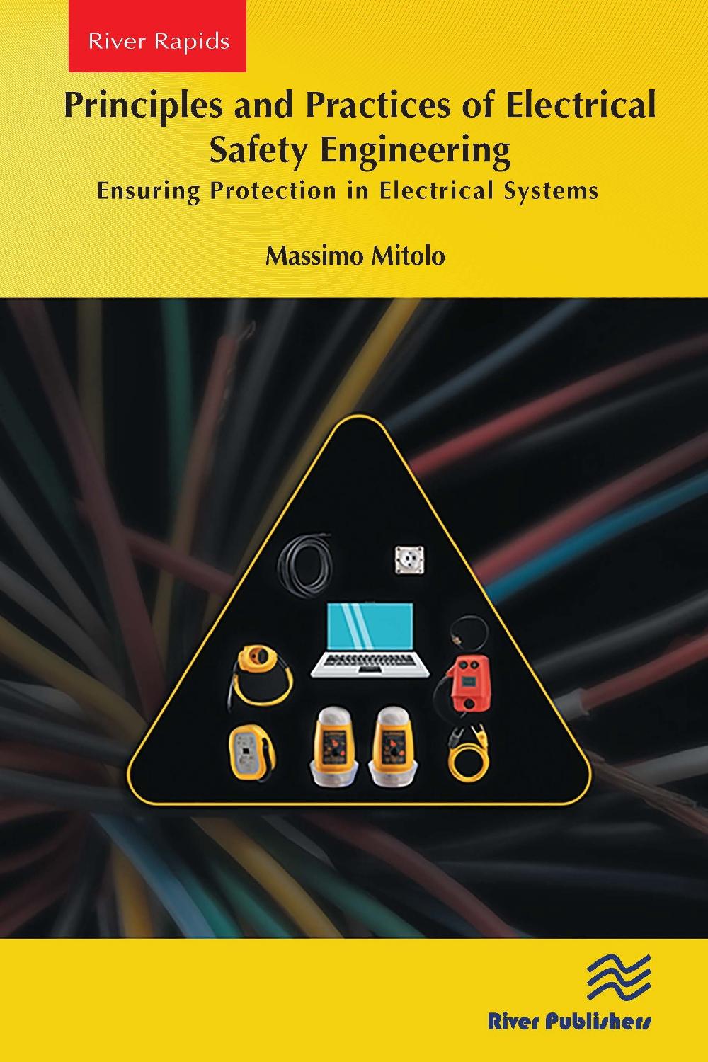 Principles and Practices of Electrical Safety Engineering by Massimo ...