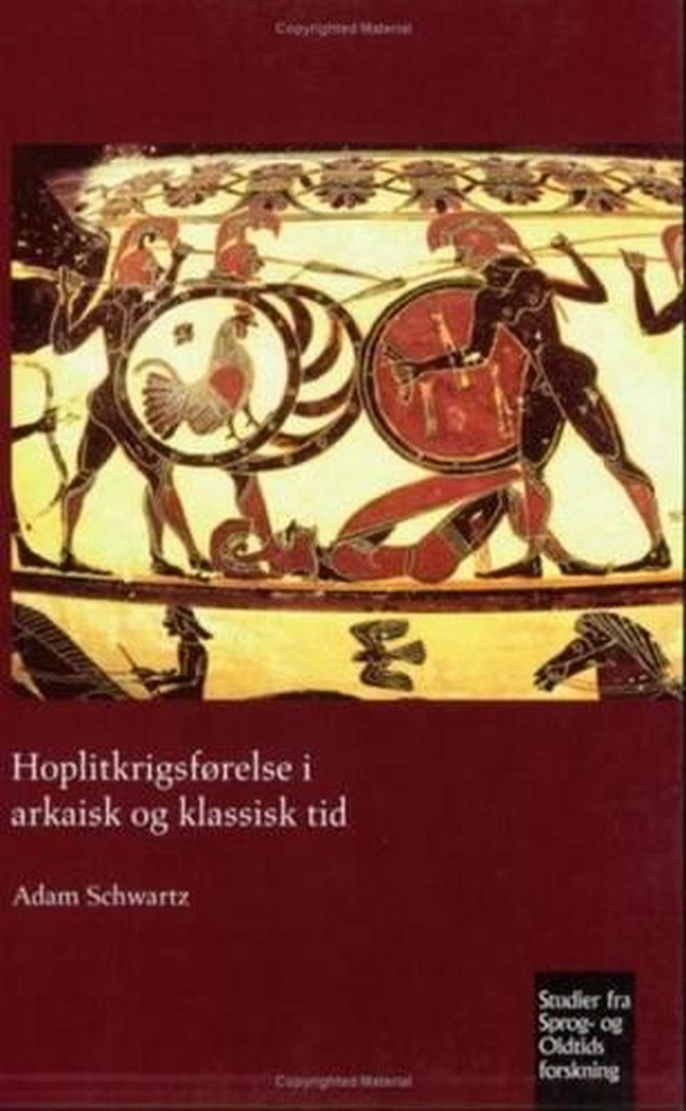Hoplitkrigsførelse i arkaisk og klassisk tid, 9788772899916